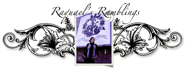 Raquael's Ramblings